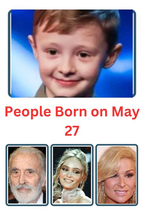 famous may 27 birthdays|legends are born in may.